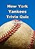 New York Yankees Trivia Quiz Book