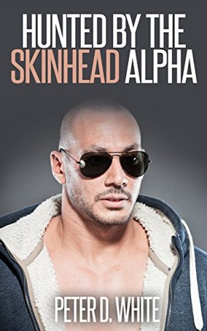 Hunted by the Skinhead Alpha (First Time Gay Erotica)