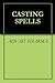 CASTING SPELLS