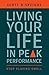 Living Your Life In Peak Performance: Stop Playing Small