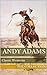 Andy Adams: The Collection