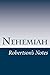 Nehemiah (Robertson's Notes Book 16)