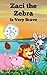 Zaci the Zebra Is Very Brave