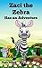 Zaci the Zebra Has an Adven...