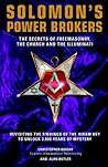 Solomon's Power Brokers: The Secrets of Freemasonry, the Church and the Illuminati