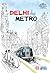 Delhi By Metro