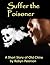 Suffer the Poisoner (The Ad...