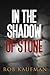 In the Shadow of Stone