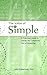 The Value of Simple: A Practical Guide to Taking the Complexity Out of Investing