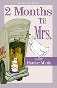 2 Months 'Til Mrs. (2 'Til, #2)