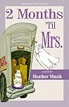 2 Months 'Til Mrs. (2 'Til, #2) 