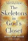 The Skeletons in God's Closet by Joshua Ryan Butler
