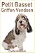 Petit Basset Griffon Vendeen: How to Own, Train and Care for Your Petit Basset Griffon Vendeen