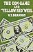 The con game and "Yellow Ki...