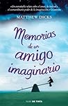 Memorias de un amigo imaginario by Matthew Dicks