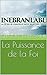 La Puissance de la Foi (French Edition)