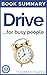 Drive: Book Summary - Daniel H. Pink - The Surprising Truth About What Motivates Us