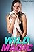 Wild Magic - A Gender Swap Erotic Romance