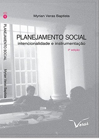 Planejamento Social: Intencionalidade e Instrumentação (Série Livro Texto 1) (Portuguese Edition)