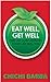 Eat Well, Get Well by Chichi Barba