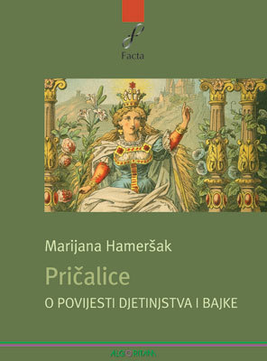 Pričalice: o povijesti djetinjstva i bajke
