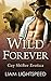 Wild Forever (Wild Heat: Dark Creek Bears #3)