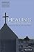 Healing Wounded Relationships Through the Way of the Cross by Bill Mills