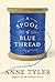 A Spool of Blue Thread by Anne Tyler