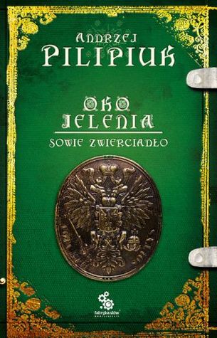 Sowie Zwierciadło (Oko Jelenia, #7)
