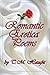 Romantic Erotica Poems by T.M. Haught Romantic Erotica Poems by T.M. Haught