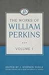 Book cover for The Works of William Perkins, Volume 1