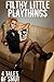 Filthy Little Playthings - 4 Tales of Smut