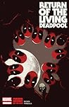 Return of the Living Deadpool by Cullen Bunn