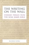 the-writing-on-the-wall-everyday-phrases-from-the-king-james-bible