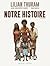 Notre Histoire by Lilian Thuram