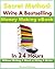 Secret Writing Method: Write A Bestselling Money Making eBooks In 24 Hours Without Writing A Word or Hiring A Writer (Write eBooks)