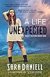 A Life Unexpected by Sara Daniell