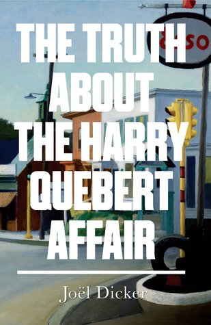 The Truth About the Harry Quebert Affair by Joël Dicker book cover