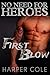 No Need For Heroes: First Blow