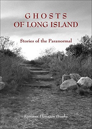 GHOSTS OF LONG ISLAND: Stories of the Paranormal (Kindle Edition)
