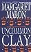 Uncommon Clay by Margaret Maron