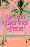 Når man kysser med øjnene by Carsten Flink