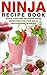 Ninja Recipe Book by Nora Summers
