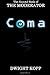 The Coma: The Second Book of The Moderator
