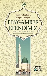 İnsan ve Topluma Ulaşma Yönüyle Peygamber Efendimiz