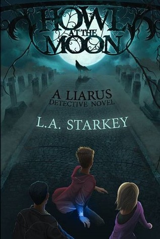 Howl at the Moon, Liarus Detective Novel