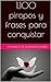 1,100 piropos y frases para conquistar (Spanish Edition)