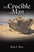 The Crucible of Man