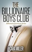 The Billionaire Boys Club (Billionaire Romance Book 1)