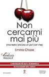Non cercarmi mai più (ma resta ancora un po' con me) by Emma Chase